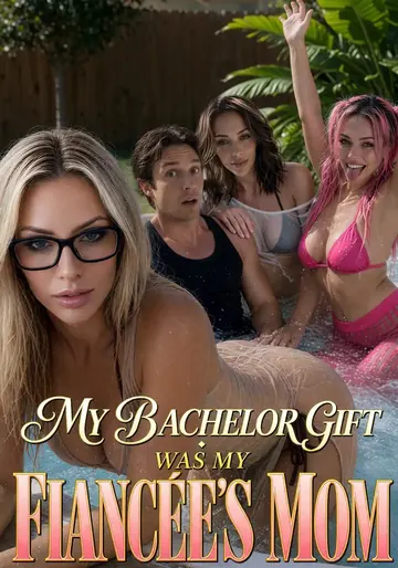 My Bachelor Gift was My Fiancée's Mom Candy Shorts poster